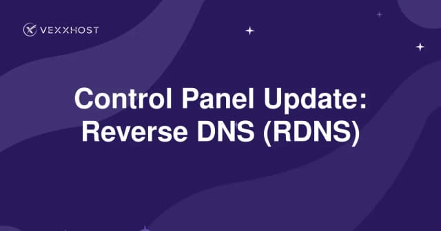 Control Panel Update: Reverse DNS (RDNS)