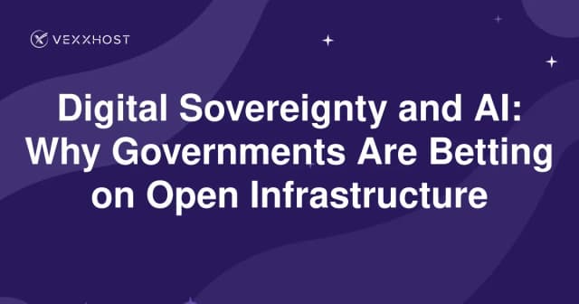 Digital Sovereignty and AI: Why Governments Are Betting on Open Infrastructure 