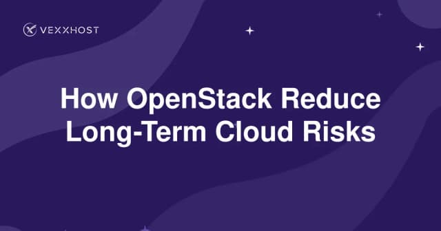 How OpenStack Reduce Long-Term Cloud Risks 
