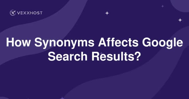 How Synonyms Affects Google Search Results?