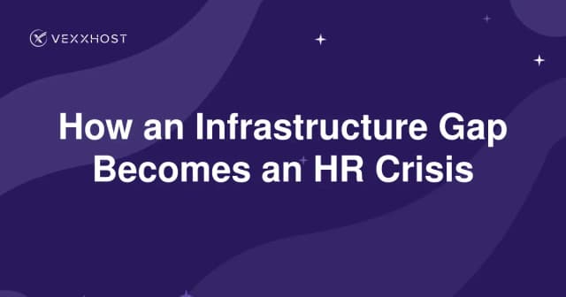 How an Infrastructure Gap Becomes an HR Crisis