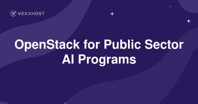 OpenStack for Public Sector AI Programs