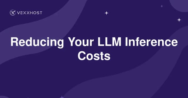 Reducing Your LLM Inference Costs