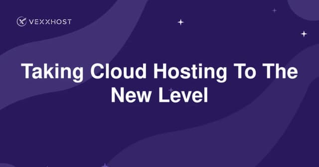 Taking Cloud Hosting To The New Level
