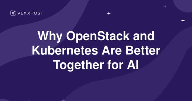 Why OpenStack and Kubernetes Are Better Together for AI 