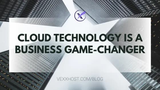 Cloud Technology is a Business Game-Changer