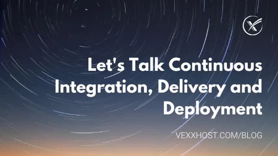 Continuous Integration, Delivery and Deployment