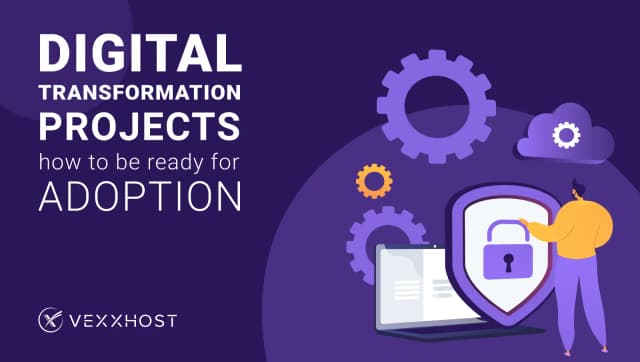 Digital Transformation Projects - How to Be Ready for Adoption