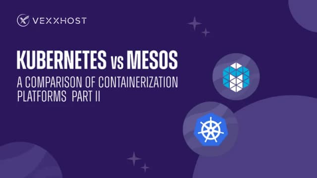 Kubernetes Vs. Mesos: A Comparison of Containerization Platforms Part II