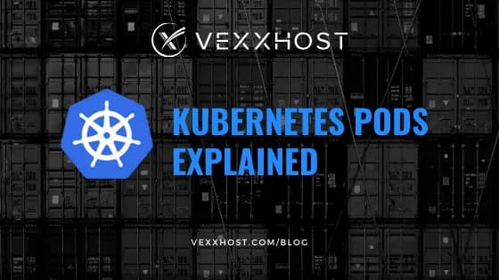 Kubernetes Pods Explained