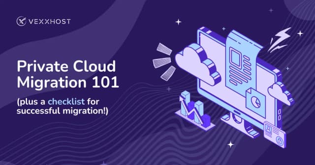 Private Cloud Migration Guide (Plus A Migration Checklist!)