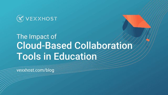 The Impact of Cloud-based Collaboration Tools in Education