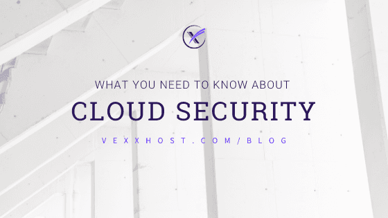 What You Need To Know About Cloud Security