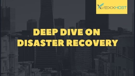 Deep Dive On Disaster Recovery