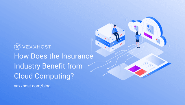 How Does the Insurance Industry Benefit from Cloud Computing