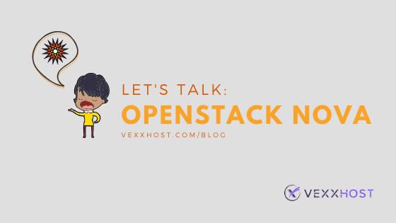 Let's Talk OpenStack Nova