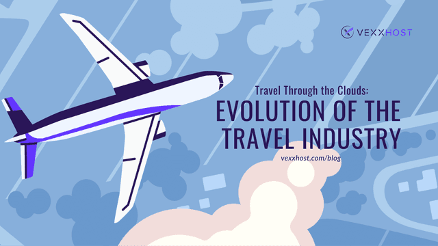 Travel Through The Clouds: Evolution of the Travel Industry