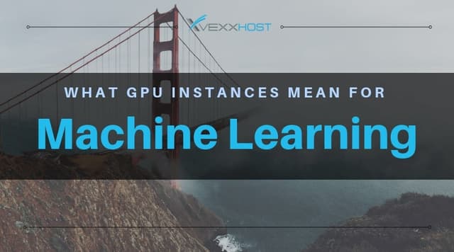 What GPU Instances Mean For Machine Learning