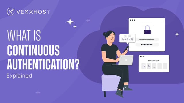 What is Continuous Authentication? Explained.