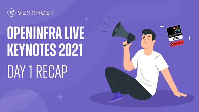 OpenInfra Live Keynotes 2021 - Day 1 Recap