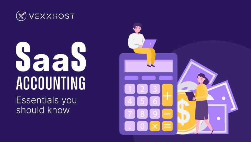 SaaS Accounting - Essentials You Should Know