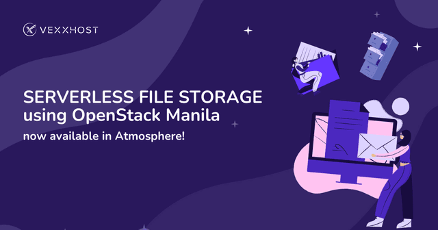 Serverless file storage using OpenStack Manila now available in Atmosphere