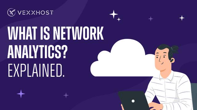 What is Network Analytics? Explained.