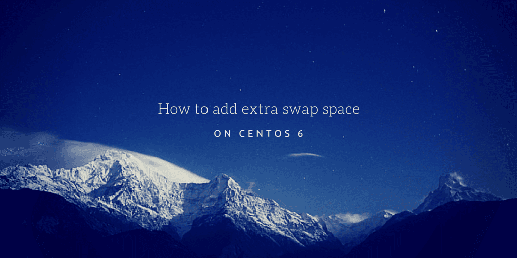 How to add extra swap space on CentOS 6.