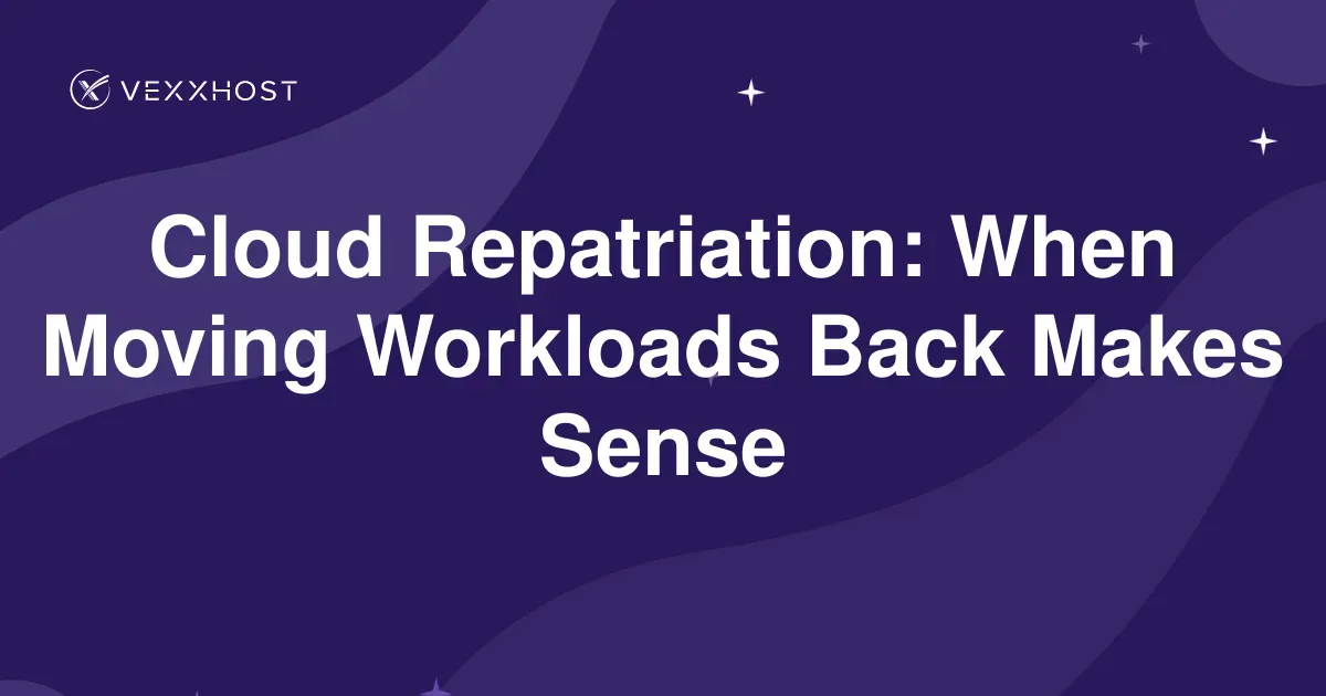Cloud Repatriation: When Moving Workloads Back Makes Sense