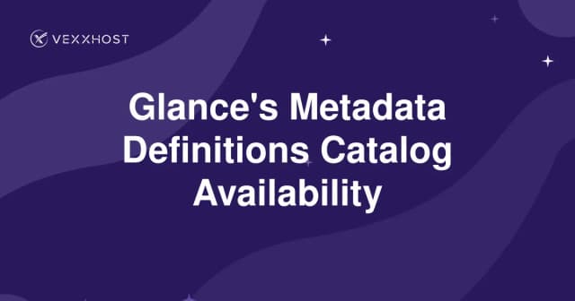 Glance's Metadata Definitions Catalog Availability