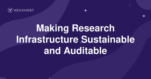 Making Research Infrastructure Sustainable and Auditable
