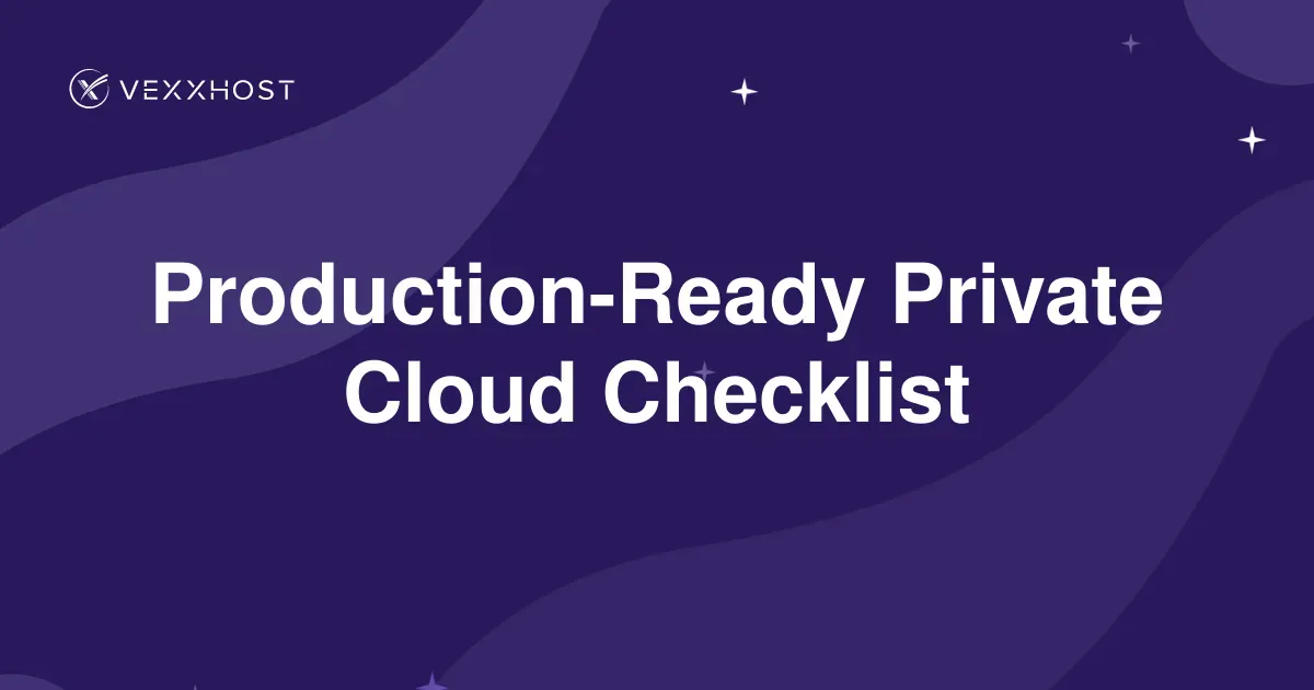 Production-Ready Private Cloud Checklist