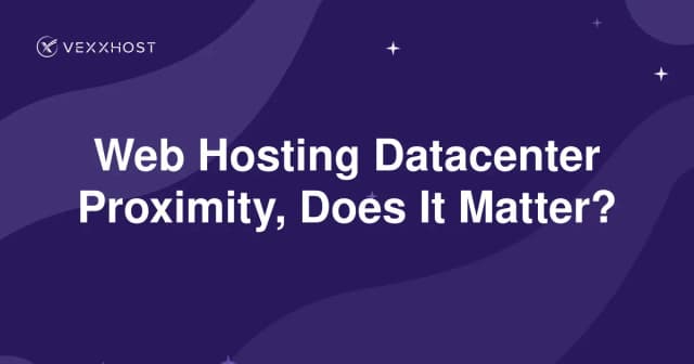 Web Hosting Datacenter Proximity, Does It Matter?