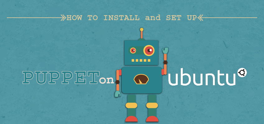 How To Install & Setup Puppet Master and Client on Ubuntu 14.04. | VEXXHOST