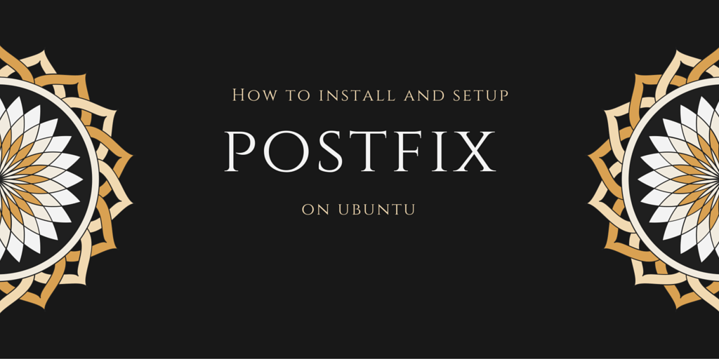 How To Install and Setup Postfix on Ubuntu Written on Black Background