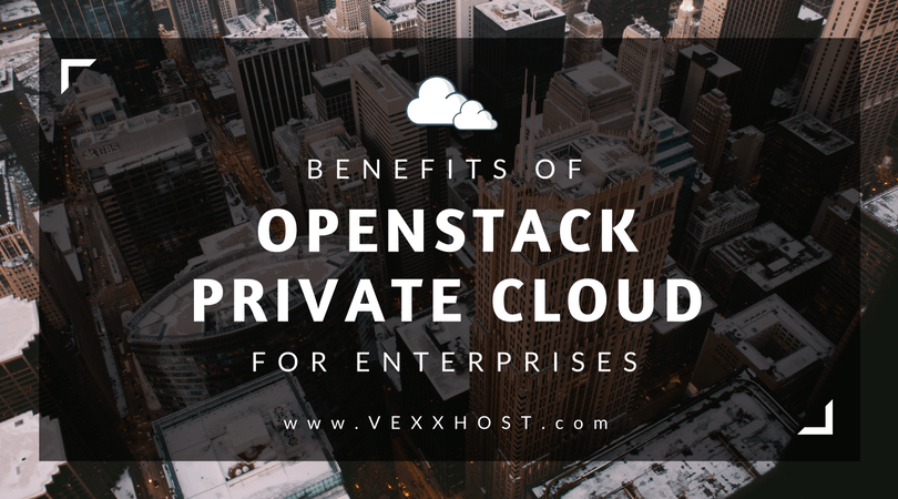 Benefits of OpenStack private cloud for Enterprises