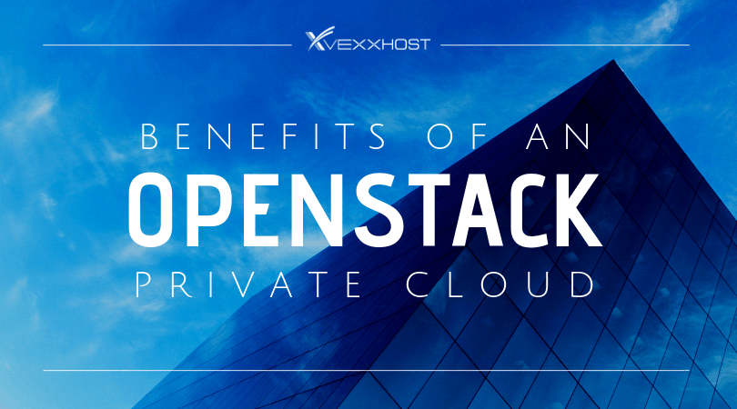 Benefits of OpenStack Private Cloud