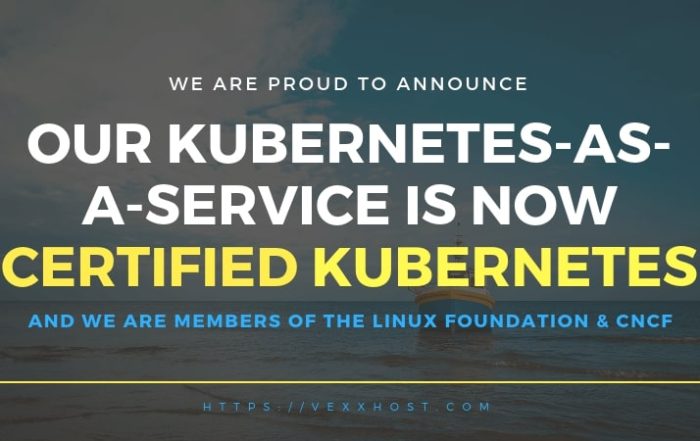 VEXXHOST Unveils Certified Kubernetes-as-a-Service, Becomes Member Of The Linux Foundation & The CNCF