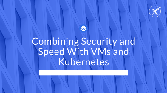 kubernetes security virtual machines bare metal