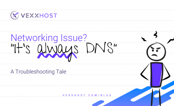 Troubleshooting DNS Issues With Kubernetes Clusters| VEXXHOST