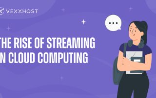The Rise of Streaming In Cloud Computing