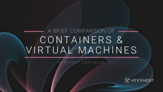 containers-virtual-machines-vexxhost-blog-header