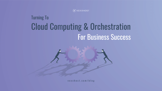 cloud-computing-orchestration-vexxhost-blog-header
