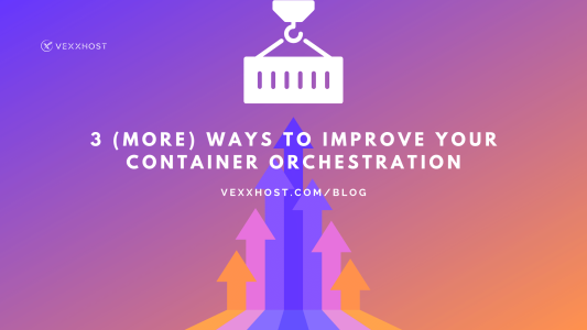 improve-your-container-orchestration-vexxhost-blog-header