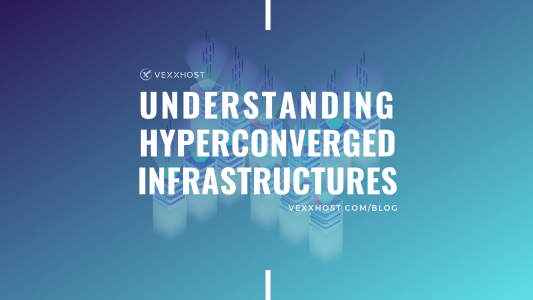 Understanding Hyperconverged Infrastructure