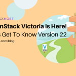 OpenStack Victoria is Here! Let’s Get To Know Version 22