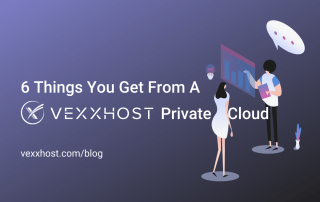 6-Things-You-Get-From-a-VEXXHOST-Private-Cloud