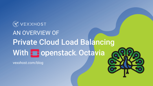 An-Overview-of-Private-Cloud-Load-Balancing-with-OpenStack-Octavia