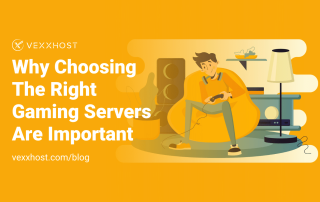 Why Choosing the Right Gaming Servers Are Important?