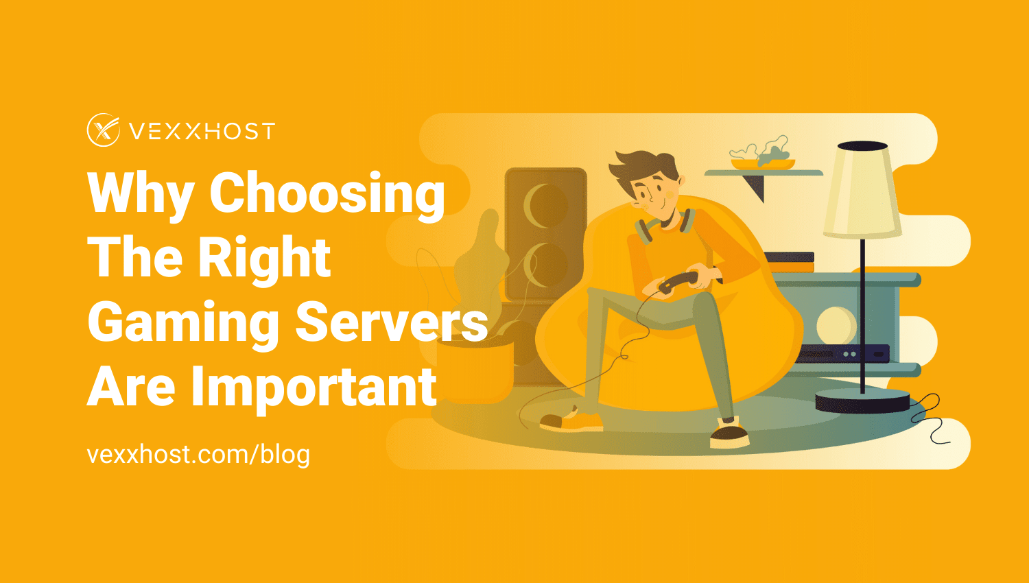 Why Choosing the Right Gaming Servers Are Important? | VEXXHOST